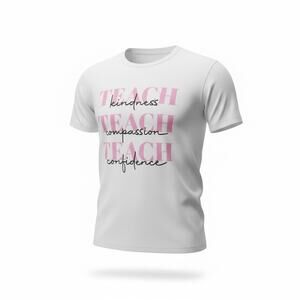 Flourish Teach Kindness Compassion Confidence T-Shirt Women’s Large White